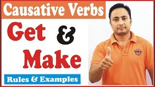 Causative Verbs (GET & MAKE) in English Grammar | Concept & Examples in Hindi