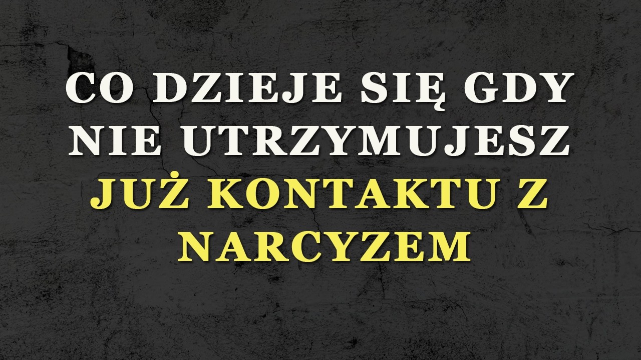 Narcyści a ich zachowanie przy zerwaniu kontaktu
