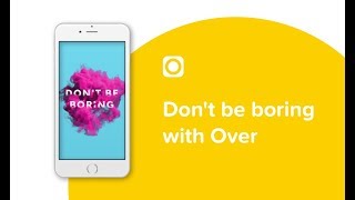 Don't Be Boring with Over screenshot 4