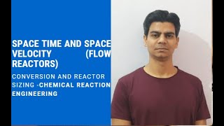Space Time & Space Velocity (Flow Reactors)