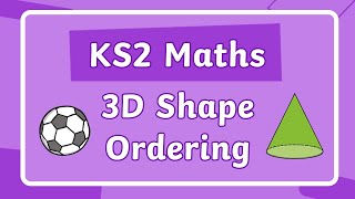 Twinkl Maths - UKS2 3D Shape Ordering | Twinkl Kids Tv