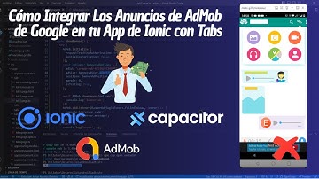 💵👌 Cómo Integrar Los Anuncios Publicitarios de Google AdMob en tu App de Ionic 6 tabs y Capacitor 💵👌