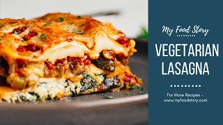 Amazing Vegetarian Lasagna that you can freeze  Cheesy, Saucy and Delicious!!