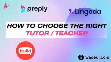 How to Choose The Right Tutor | iTalki Preply Lingoda etc.