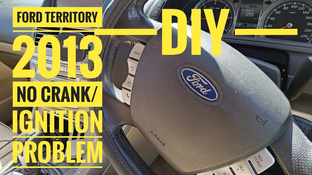 Ford Territory 2013 No Crank/No Ignition