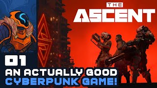 This Is An Actually Good Cyberpunk Game! - Let's Play The Ascent - PC Gameplay Part 1