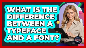 What Is The Difference Between A Typeface And A Font? - Graphic Design Nerd