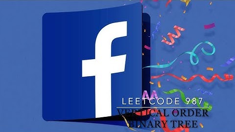 Leetcode 987. Vertical Order Traversal of a Binary Tree. 详细解析