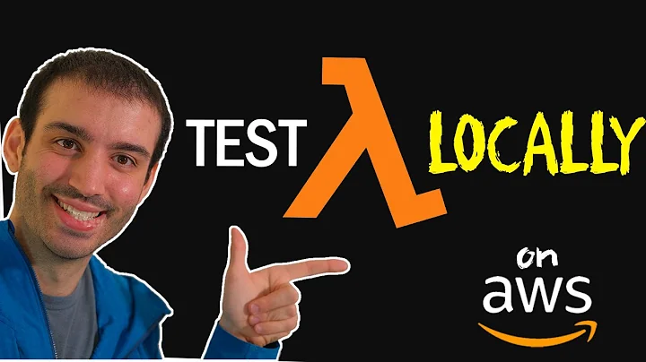 How To Test your AWS Lambda Locally with SAM