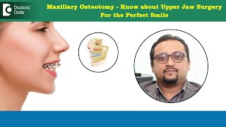 Protruding front teeth correction | Jaw Surgery for Perfect Smile- Dr.Vybhav Deraje| Doctors