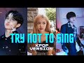 TRY NOT TO SING CHALLENGE - VERY HARD (Part 2)
