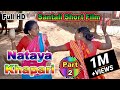 Santali New Short Film "Nataya Khapari" ||  PART-2 || Adivasi Short Film 2021 | Studio and Graphics