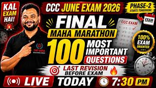 CCC June 2026 Exam Final Maha Marathon | 100 Most Important Questions | Last Revision Before Exam 🔥