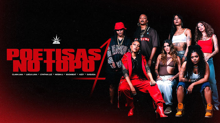 Poetisas no Topo 4 - Clara Lima, Luedji Luna, Cynthia Luz, Boombeat, Negra Li, Azzy e Duquesa