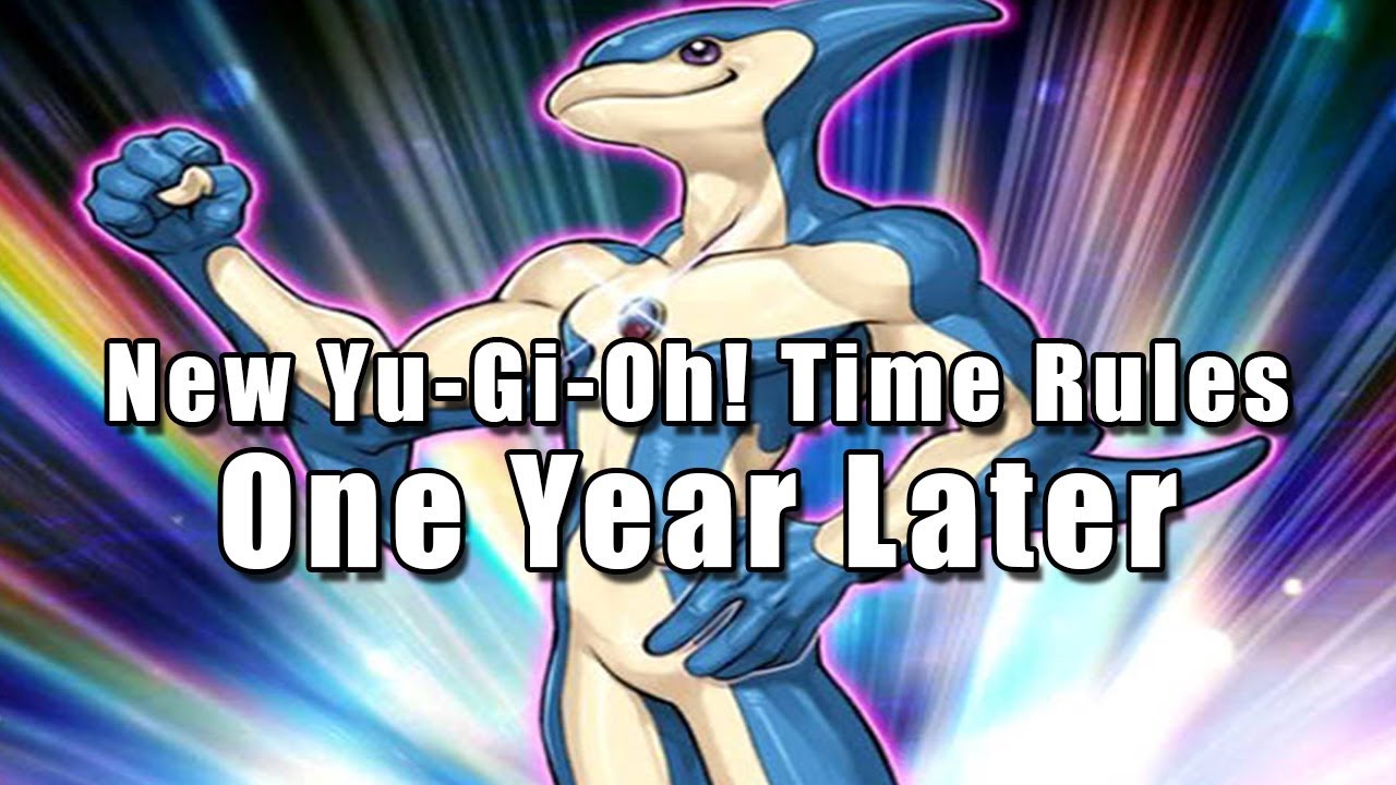 New YuGiOh! Time Rules One Year Later YouTube