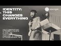 Identity: This Changes Everything | Pastor Lyle Phillips