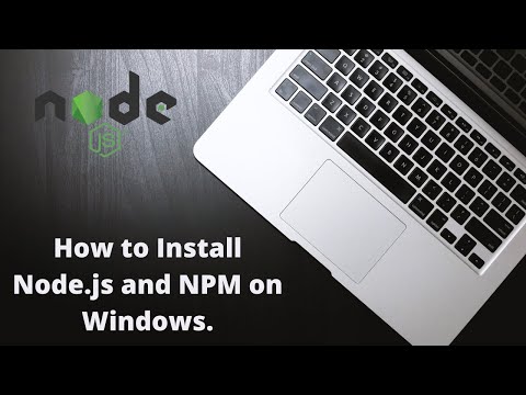 How to Install Node js and NPM on Windows