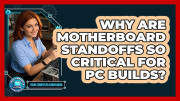Why Are Motherboard Standoffs So Critical For PC Builds? - Your Computer Companion
