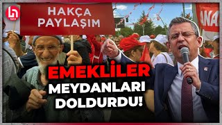 CHP&#39;den büyük emekli mitingi! Ankara&#39;da onbinler meydanlara döküldü!