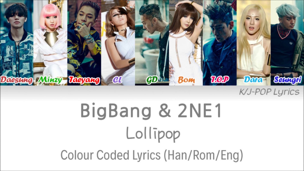 Bigbang \u0026 2NE1 (빅뱅 \u0026 투애니원) - Lollipop Colour Coded Lyrics (Han/Rom/Eng)