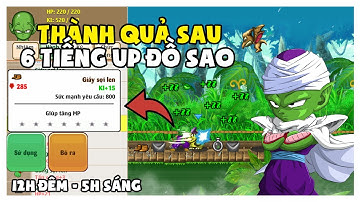Ngọc Rồng Online - Thành Quả Up Đồ Sao Từ 12H Đêm Tới 5H Sáng Đồ Rơi Như Mưa !