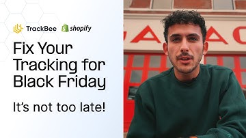 Fix Your Shopify Tracking for Black Friday! | TrackBee