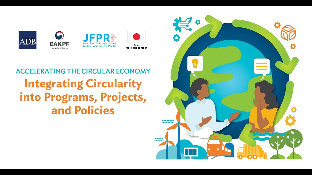 Part 2, Session 1 of the ADB Circular Economy Training Series: Policies for a Circular Economy