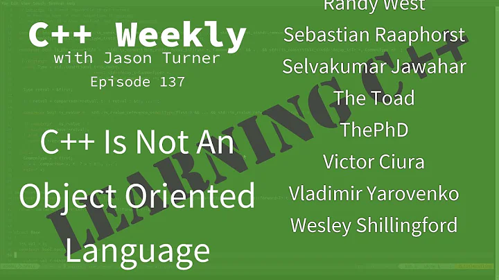 C++ Weekly - Ep 137 - C++ Is Not An Object Oriente...