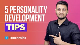 Personality Enhancing and Development Tips | Personality Development Tips for Teachers | Teachmint