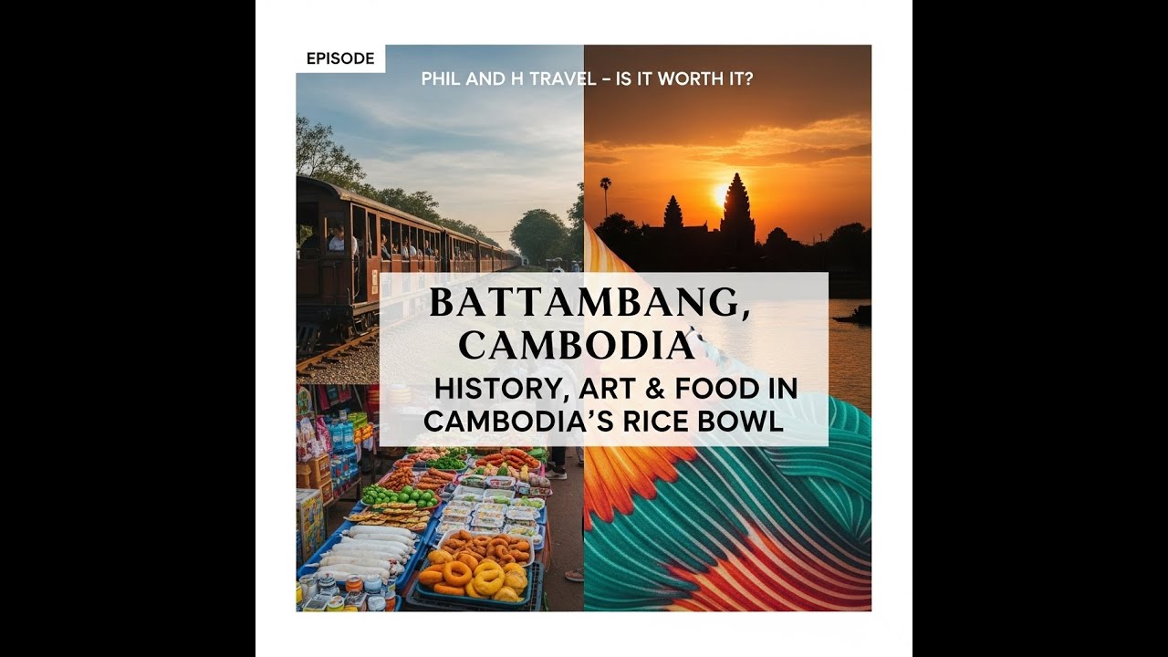 Battambang, Cambodia: History, Art & Food in Cambodia's Rice Bowl