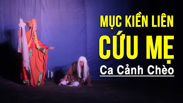 Ca Cảnh Chèo: Mục Kiền Liên Cứu Mẹ - Thích Thanh Hải, Thanh Cảnh | Hát Chèo Về Mẹ KHÓC CẠN NƯỚC MẮT
