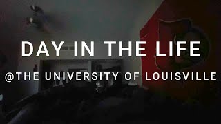 Day in the Life at the University of Louisville