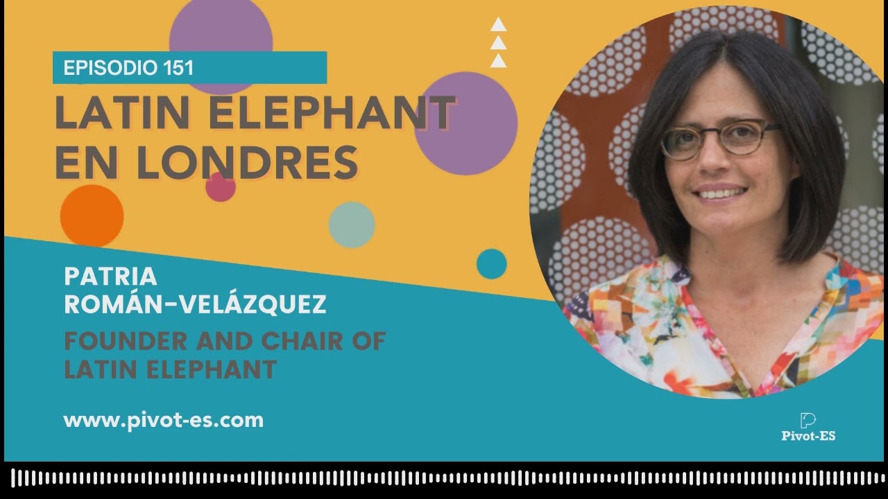 Latin Elephant en Londres | Pivot-Es Podcast