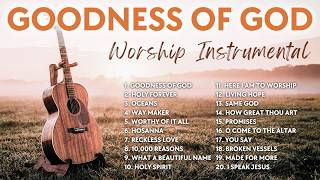 2 Hours Of Beautiful Instrumental Acoustic Guitar Worship   Goodness Of God Holy Forever