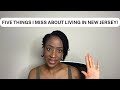 Five Things I Miss About Living in New Jersey! NJ VS NC