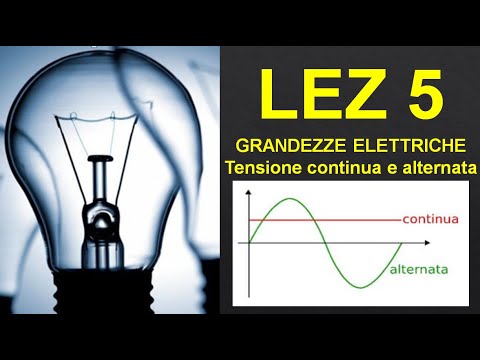 5-Grandezze elettriche - Differenza tra continua e alternata