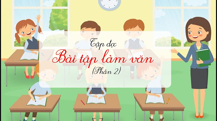 Bài tập lam van lớp 3 tuần 2 năm 2024