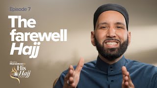 The Farewell Hajj | Prophet Muhammad's ﷺ Hajj Story Ep. 7