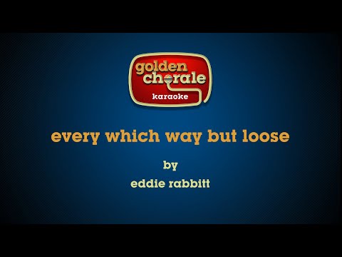 eddie rabbitt - every which way but loose (karaoke)
