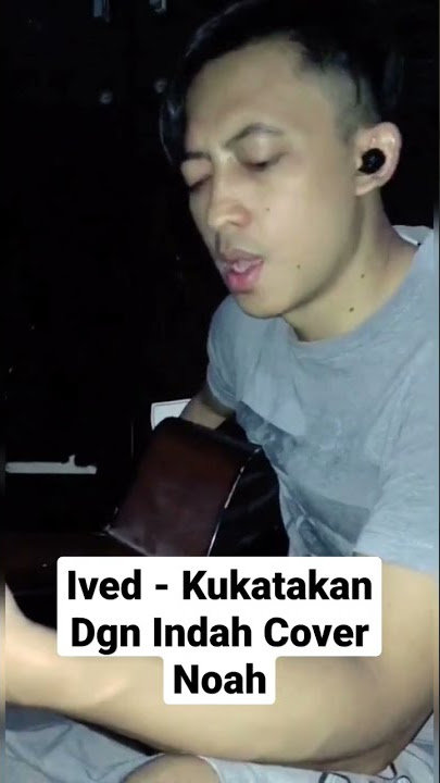 Cover Lagu Noah Kukatakan Dengan Indah - Vedvi 