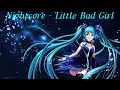 Nightcore - Little Bad Girl