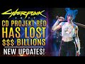 Cyberpunk 2077 - CD Projekt RED Has Lost BILLIONS Over Delay!  New Updates!
