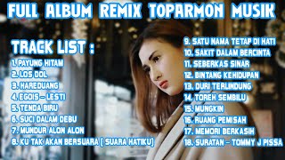 FULL ALBUM DJ REMIX TOPARMON MUSIK