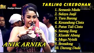 Tarling Cirebonan Indramayu lagu PANTURA TERLARIS DAN TERPOPULER Anik Arnika Semanis Madu