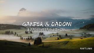 Gamper \& Dadoni - Bittersweet Symphony (Lyrics)