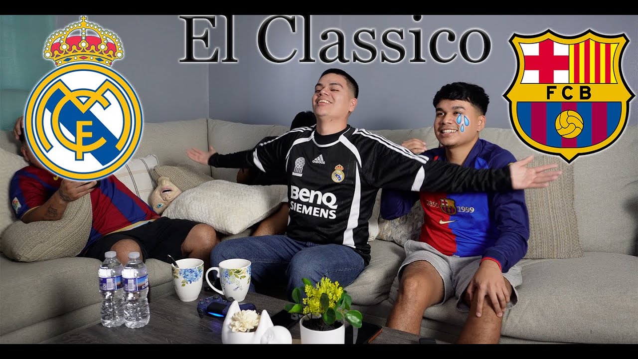 El classico fc Barcelona vs Real Madrid Intense Reaction - YouTube