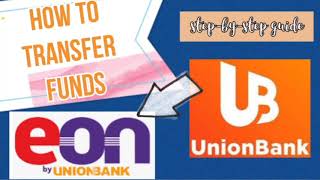 HOW TO TRANSFER FUNDS: UNION BANK TO EON ACCOUNT| Myra Mica