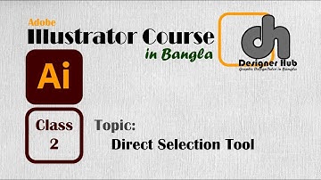 Adobe Illustrator Course in Bangla (Class-2)/ Direct Selection Tool