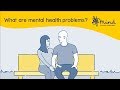 What are mental health problems?