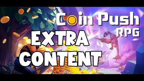 Coin Push RPG - (Extra Content)
